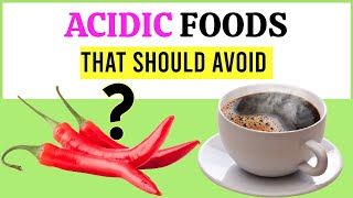 8 Acidic Foods That You Should Avoid Add To Your Diet [upl. by Verity]