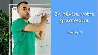 On révise votre grammaire  partie 3 [upl. by Adebayo]