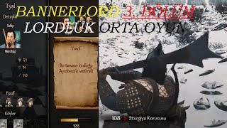 Tyal Bizimdir MampB Bannerlord 3 Bölüm Lord Yusuf Akhilal Orta Oyun Başlıyor Lordluk Valilik Ordu [upl. by Amary]