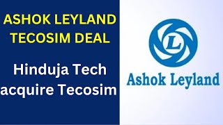 ASHOK LEYLAND TECOSIM DEAL Hinduja Tech to acquire Tecosim Group for 21 mn euros stocksynergy [upl. by Ahseenal]