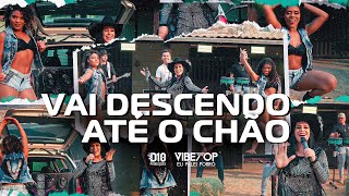 VAI DESCENDO ATÉ O CHÃO  VIBETOP [upl. by Hedaza]