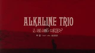 Alkaline Trio  quotIs This Thing Cursedquot [upl. by Engamrahc]