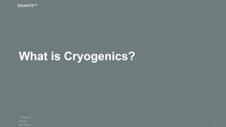 What is Cryogenics [upl. by Anaujait]