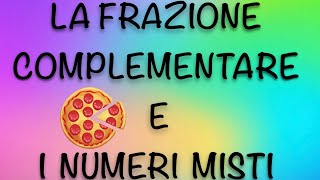 Frazioni complementari e numeri misti [upl. by Aenad]