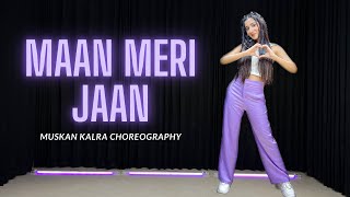 Maan Meri Jaan  King  Dance Cover  Muskan Kalra Choreography [upl. by Yuri715]