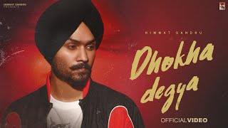 Dhokha Degya Sajna Ve  Himmat Sandhu  Ikky  New Punjabi Song 2024  Death Music [upl. by Abram]