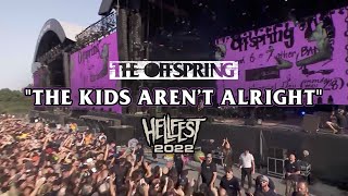 The Offspring  quotThe Kids Aren’t Alrightquot Hellfest 2022 [upl. by Reyna]