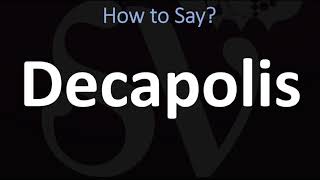 How to Pronounce Decapolis CORRECTLY [upl. by Alfonzo]