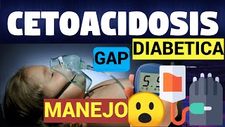 MANEJO DE CETOACIDOSIS DIABETICA [upl. by Rakso201]