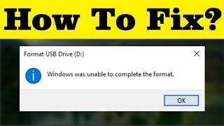 How To Fix windows Was Unable To Complete The Format  100 Solved [upl. by Sari]