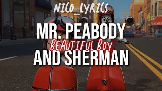 Beautiful boy  Mr Peabody and Sherman Lyrics [upl. by Ahsikam236]