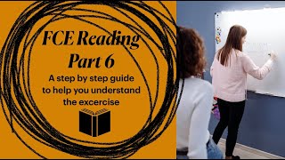 FREE LESSON How To Do FCE Reading Part 6 A Step By Step Guide With Answers [upl. by Evelinn156]