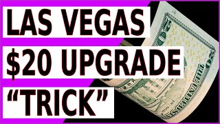 HOW TO GET A ROOM UPGRADE IN LAS VEGAS quotThe 20 Trickquot [upl. by Ardnahcal330]