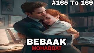 Bebaak Mohabbat hindi story episode 165 166 167 168 and 169 [upl. by Marci]