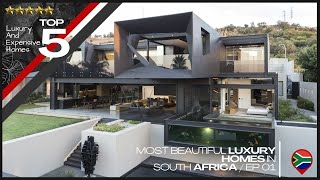 TOP 5 MOST BEAUTIFUL LUXURY HOMES IN SOUTH AFRICA  Ep 1 [upl. by Pinto]