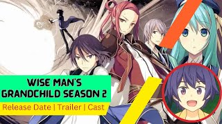 Wise Man’s Grandchild Season 2 Release Date  Trailer  Cast  Expectation  Ending Explained [upl. by Kerr324]