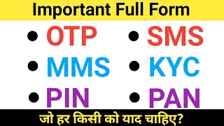 important Full Form in Hindi  OTP  SMS  MMS  KYC  PIN  PAN  Full form meaning [upl. by Aric]