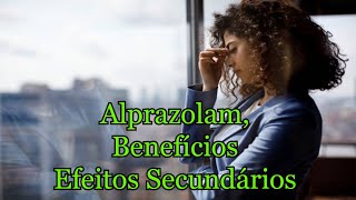 Alprazolam Benefícios efeitos secundários [upl. by Annaear708]