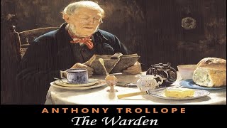 The Warden 2 of 2 by Anthony Trollope [upl. by Woody746]