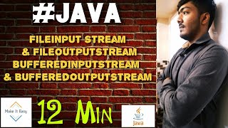 JavaFileInputStream amp FileOutputStream  BufferedInputStream amp BufferedOutputstream [upl. by Arahsal]