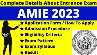 AMIE 2023 Full Details Notification Dates Application Syllabus Pattern Eligibility Admit Card [upl. by Damahom186]