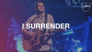 I Surrender  Hillsong Worship [upl. by Annoif]