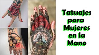 Tatuajes para Mujeres en la Mano [upl. by Weinreb]