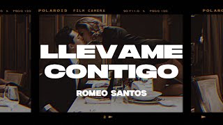 Romeo Santos  Llévame Contigo LetraLyrics [upl. by Ellednahc]