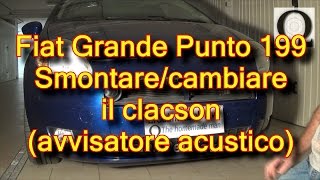 tutorial sostituzione cambiare smontare clacson tromba avvisatore acustico fiat grande punto 199 [upl. by Atikaj]