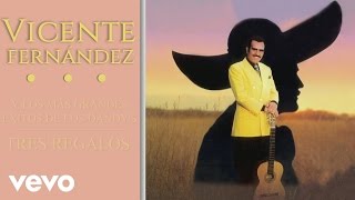 Vicente Fernández  Tres Regalos Cover Audio [upl. by Annodam]