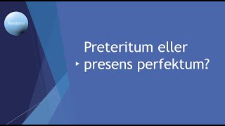 Preteritum eller presens perfektum [upl. by Lirpa]