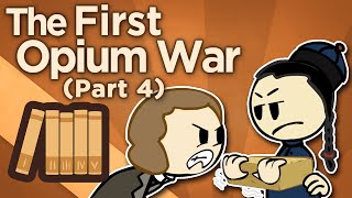 First Opium War  Conflagration and Surrender  Extra History  Part 4 [upl. by Inavoig]