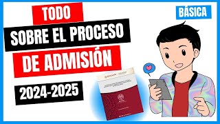 TODO PARA EL PROCESO DE ADMISIÓN EN EDUCACIÓN BÁSICA 20242025 [upl. by Leeann]