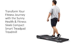 Transform Fitness Journey with the Sunny Health amp Fitness Sleek Compact Smart Treadpad Treadmill [upl. by Garvey201]