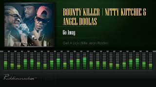 Bounty Killer Nitty Kutchie amp Angel Doolas  Go Away Get A Lick  Billie Jean Riddim HD [upl. by Nevah638]