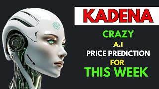 Insane KADENA KDA Price Prediction for THIS WEEK by AI [upl. by Nnayelhsa835]