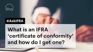 What is an IFRA ‘certificate of conformity’ and how do I get one AskIFRA [upl. by Richman]