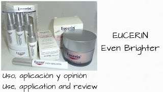 EUCERIN  Even Brighter Uso aplicación y opinión Use application and review [upl. by Ohare755]