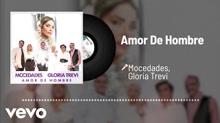 Mocedades Gloria Trevi  Amor De Hombre Audio [upl. by Nimzaj]