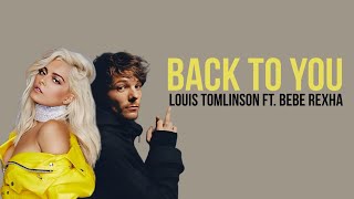 Louis Tomlinson ft Bebe Rexha  Back To You Lyrics  Terjemahan [upl. by Daveen918]