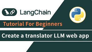 Create a translator LLM web app with LangChain and Python  LangChain Tutorial For Beginners [upl. by Akram]