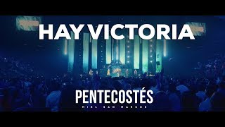 quot HAY VICTORIA quot  VIDEO OFICIAL  PENTECOSTÉS  MIEL SAN MARCOS [upl. by Attikin]