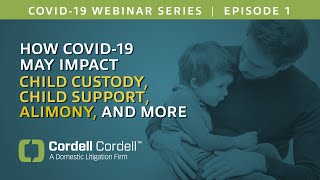 Can COVID19 Affect Custodial Rights How Divorces Custody and Support May Be Impacted  Webinar 1 [upl. by Anyg76]