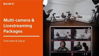 Sony MultiCamera and Livestreaming Packages for Independent Productions [upl. by Oicneconi]