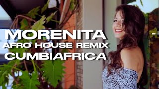 Cumbiafrica  Morenita Afro House Remix [upl. by Burr]