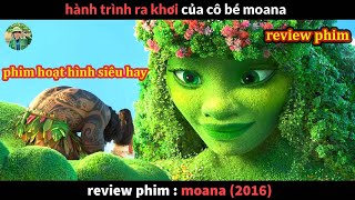 review phim Hoạt Hình siêu hay  Hành Trình Của Moana 2016 [upl. by Nagrom]