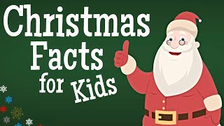 Christmas Facts for Kids [upl. by Eladroc]