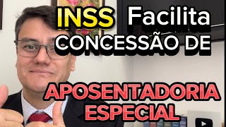 INSS FACILITA APOSENTADORIA ESPECIAL [upl. by Ilyah894]