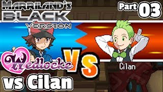 Pokémon Black Wedlocke Part 03 A Moment of Cilans [upl. by Alisan]