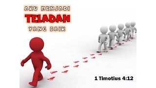 Seperti TIMOTIUS Aku menjadi TELADAN yang Baik  Referensi Bahan Ajar Firman [upl. by Negiam]